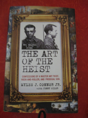The Art of the Heist by Myles J. Connor Jr.