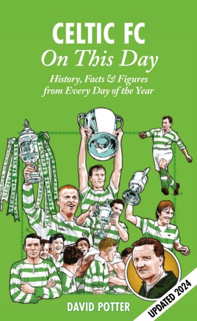 Celtic On This Day by David Potter - - Image 4