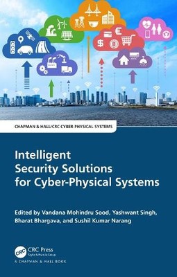 Intelligent Security Solutions for Cyber-Physical Systems by ... - 9781032523194