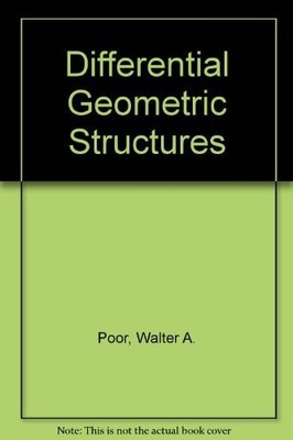 DIFFERENTIAL GEOMETRIC STRUCTURES By Walter A Poor - Hardcover