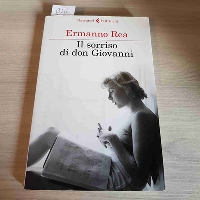 DAS SMILE DI DON GIOVANNI - HERMANNO REA - FELTRINELLI - 2014