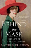 Behind The Mask | The Life Of Vita Sackville-West | Matthew Dennison | Englisch