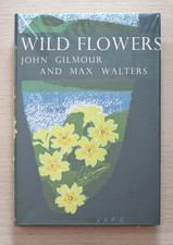 WILD FLOWERS; BOTANISING IN BRITAIN by JOHN GILMOUR - Collins - 1973 - H/B
