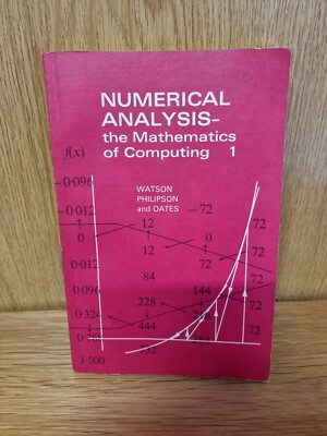 Numerical Analysis: The Mathematics of Computing: Volume 1 by Watson...(2a)