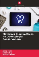 Materiais BiomiméTicos Na Odontologia Conservadora Shalya Raj
