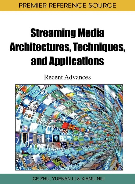 Ce Zhu (U. A.) | Streaming Media Architectures, Techniques, And Applications-image
