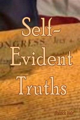 Patrick Hale | Self-Evident Truths | Taschenbuch | Englisch (2019) | [.]