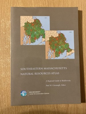 Southeastern Massachusetts Natural Resource Atlas by Peter M Cavanagh (2004 PB)