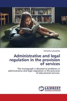 Administrative And Legal Regulation In The Provision Of Services Lytvynenko Buch