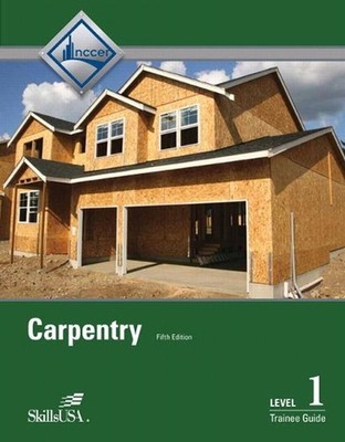 Carpentry Trainee Guide, Level 1 by NCCER (English) Paperback Book