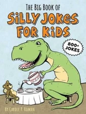 The Big Book of Silly Jokes for Kids: 800+ Jokes! - Paperback - GOOD