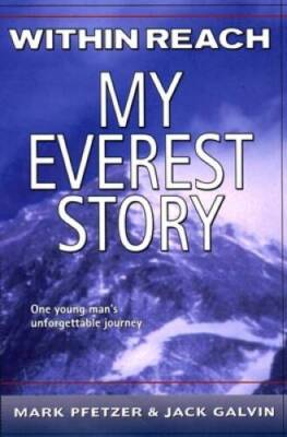 Within Reach: My Everest Story (Nonfiction) - Paperback By Pfetzer, Mark - GOOD