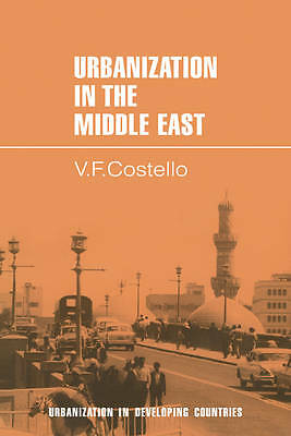 Urbanization in the Middle East Costello Paperback Cambridge University Press