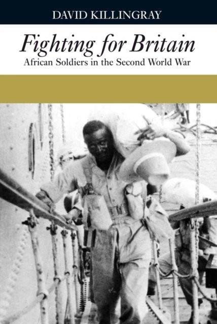 Fighting for Britain: African Soldiers in by Prof. David Killingray PAPERBACK - Image 3