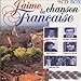 Various Artists, J'Aime La Chanson Francaise, Audio CD