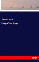 Ralph Henry Barbour | Kitty Of The Roses | Taschenbuch | Englisch (2018)