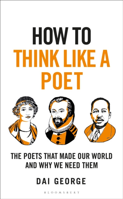 How to Think Like a Poet by Dai George (Hardback Book)