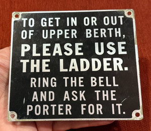 Vintage Railroad Train Sign Upper Berth Please Use The Ladder Ring Porter