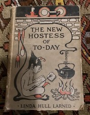The New Hostess of To-Day by Linda Hull Larned  1915 HC