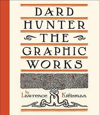 Dard Hunter: The Graphic Works by Kreisman, Lawrence
