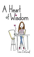 Tena Degraaf | A Heart Of Wisdom | Buch | Englisch (2017) | Gebunden
