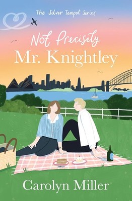 Not Precisely Mr. Knightley: Volume 2 Paperback by Miller, Carolyn