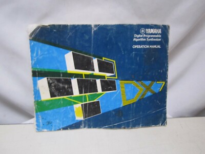 YAMAHA  DX7 Digital Programmable Algorithm Synthesizer Operation Manual