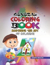 Ajstyles Pro General Coloring Book Mastering the Art of Coloring: Creative Activ