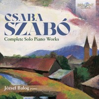 Balog,Jozsef / Szabo:Complete Solo Piano Works