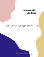 De La Ville Au Moulin (Grand Format) Marguerite Audoux Taschenbuch FranzöSisch