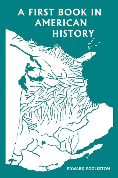 Edward Eggleston | A First Book In American History (Yesterday's Classics)-image