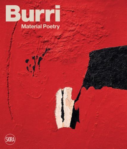 Burri: Material Poetry [paperback] Corà, Bruno [May 25, 2023]