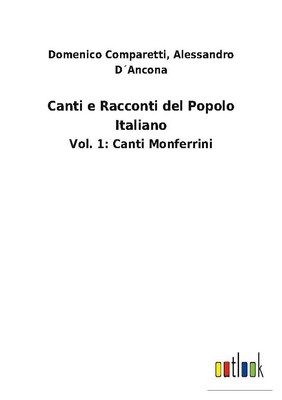 Canti e Racconti del Popolo Italiano Domenico D´Ancona Comparetti