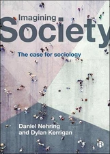 Imagining Society – The Case for Sociology Nehring Paperback 9781529204902