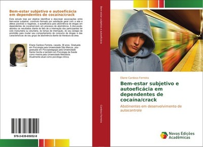 Bem-estar subjetivo e autoeficácia em dependentes de cocaína/crack Eliane Cardos