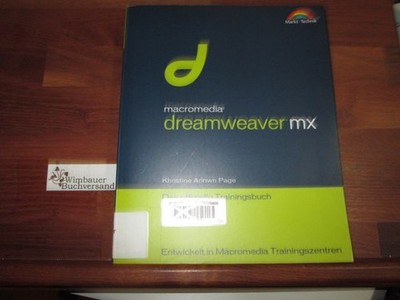 Macromedia Dreamweaver MX : das offizielle Trainingsbuch ; [entwickelt in Macrom
