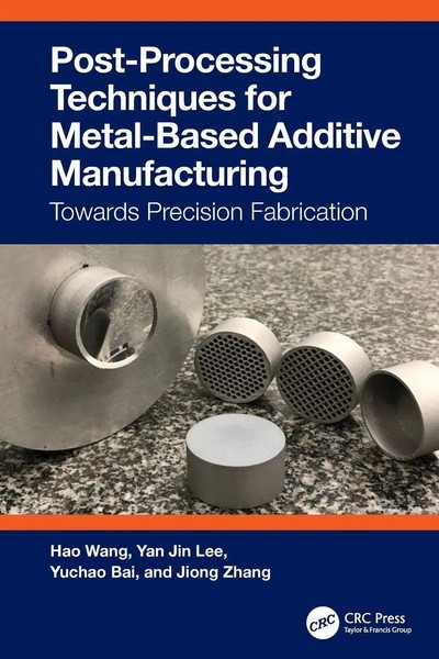 Post-Processing Techniques For Metal-Based Additive Manufacturing Wang (U. A.)-image