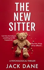 The New Sitter: A Psychological Thriller