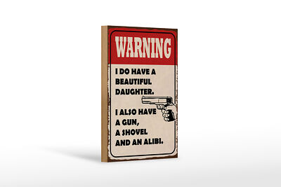 Holzschild Spruch 12x18 cm warning have beautiful daughter Deko Schild