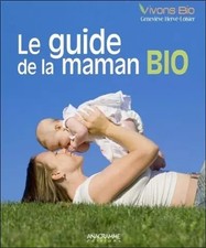 Le guide de la maman bio, Geneviève Hervé-Loisier