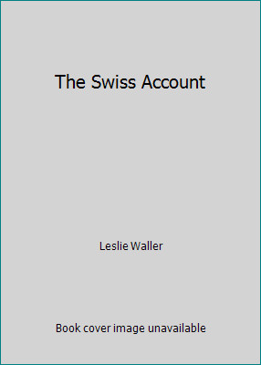 The Swiss Account by Leslie Waller