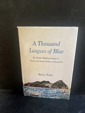 1st Edition A THOUSAND LEAGUES OF BLUE The Pacific ... Betsy Tyler HC DJ 2019