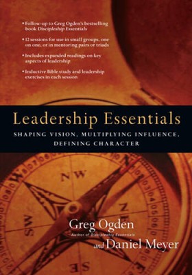Leadership Essentials: Shaping Vision, Multiplying Influence, Defini - VERY GOOD
