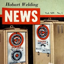 Hobart Welding News Vol. XIV No. 1 DC Arc Welders Magazine Hobart Bros