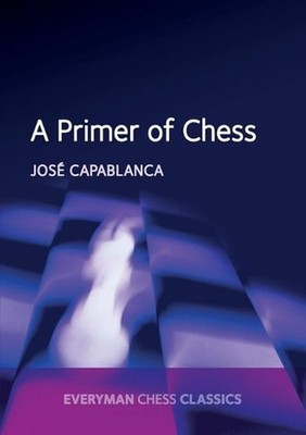 A Primer of Chess by Jose Raul Capablanca (English) Paperback Book