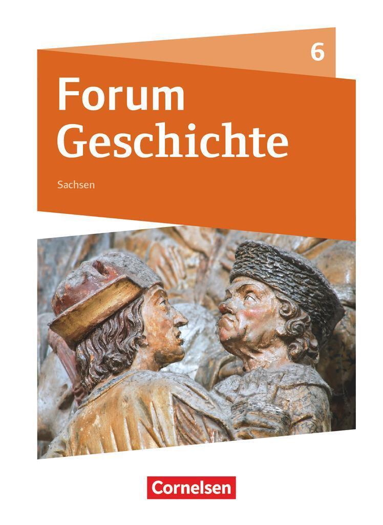 Forum Geschichte 6. Schuljahr - Gymnasium Sachsen - Schülerbuch |