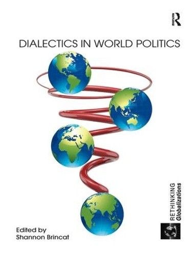 Dialectics in World Politics - 9781138085268