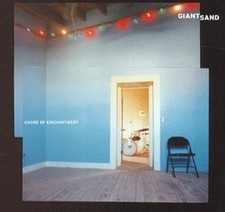 Giant Sand - Chore of Enchantment - Giant Sand CD 4WVG The Cheap Fast Free Post