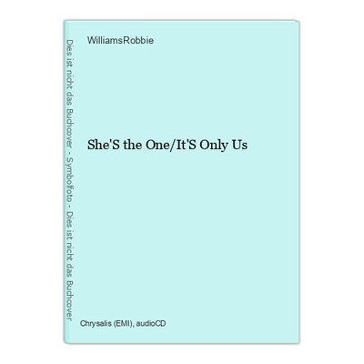 She'S the One/It'S Only Us WilliamsRobbie: