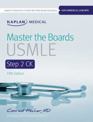 Master the Boards Ser.: Master the Boards USMLE Step 2 CK by Conrad Fischer...
